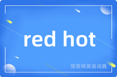 red hot