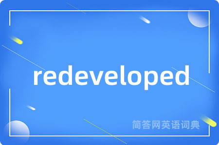 redeveloped