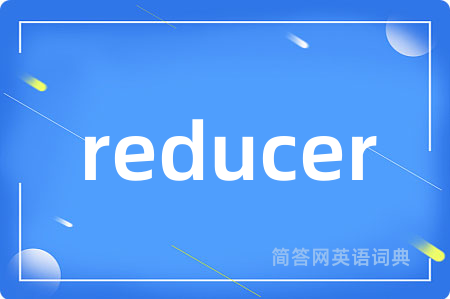 reducer
