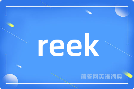 reek