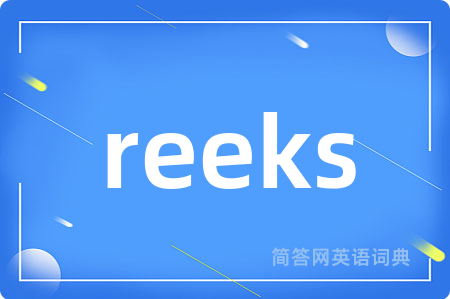 reeks