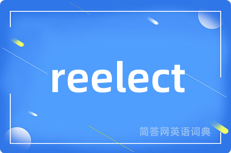 reelect