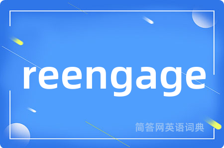 reengage