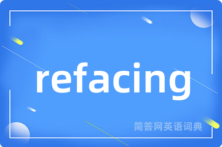 refacing