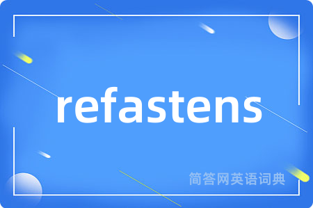 refastens