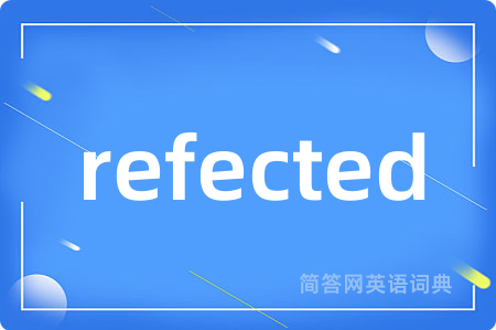 refected