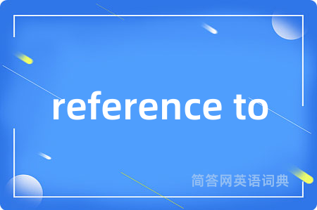reference to