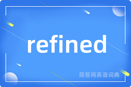 refined