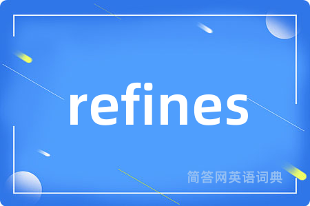 refines