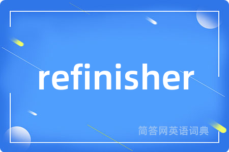 refinisher