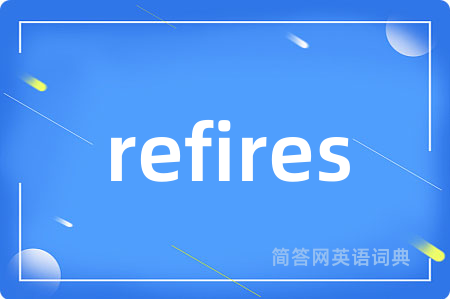 refires