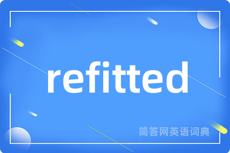 refitted