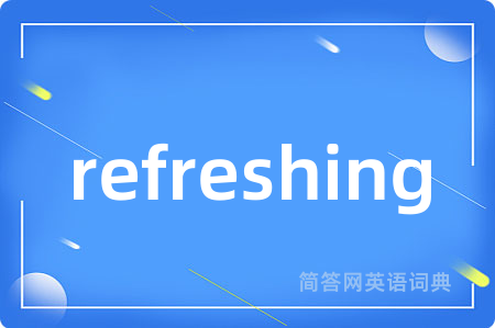 refreshing