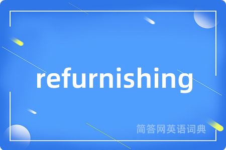 refurnishing