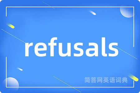 refusals
