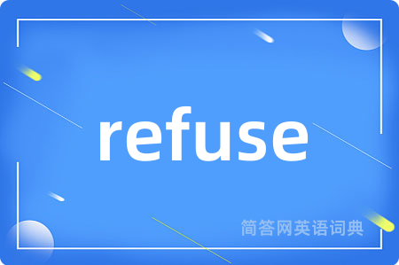 refuse