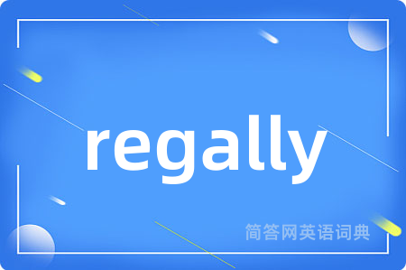 regally