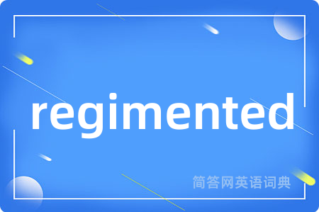 regimented