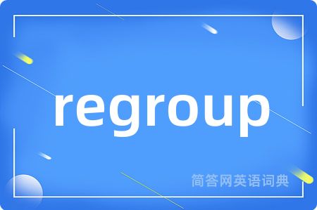 regroup