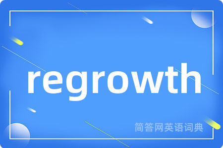 regrowth