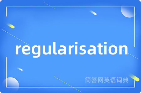 regularisation
