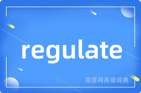 regulate