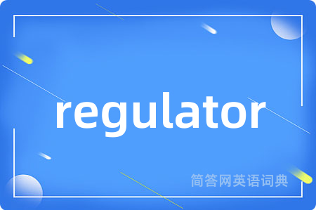 regulator