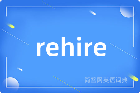 rehire