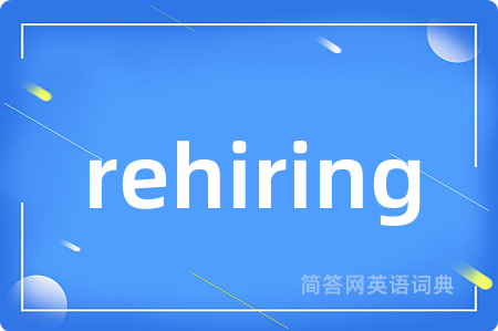 rehiring