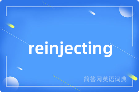 reinjecting