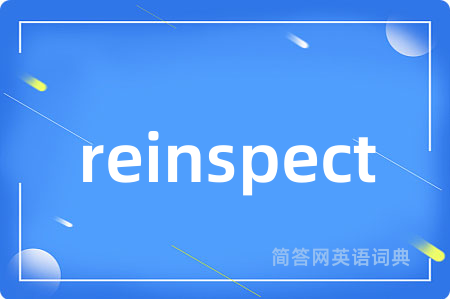 reinspect