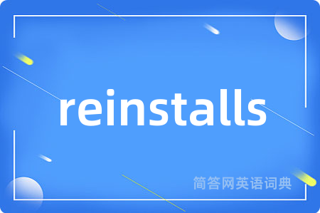 reinstalls