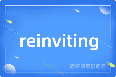 reinviting