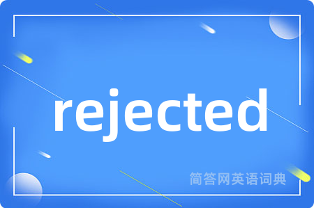 rejected