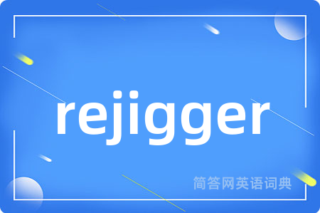 rejigger