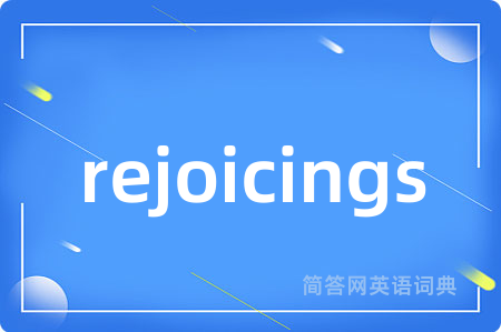 rejoicings
