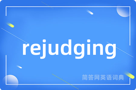 rejudging