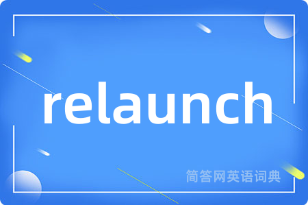 relaunch