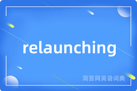 relaunching
