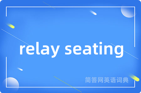 relay seating