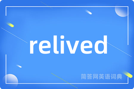 relived
