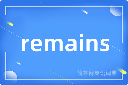 remains