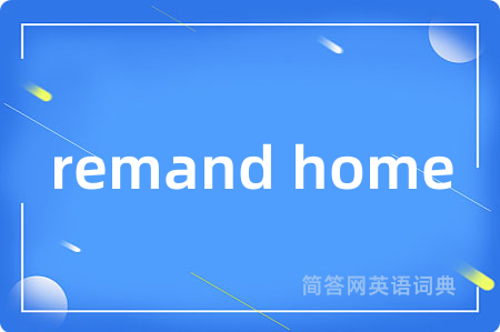 remand home