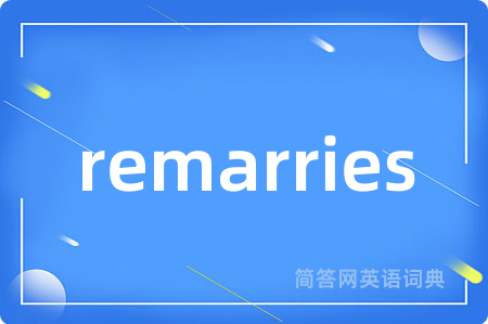 remarries