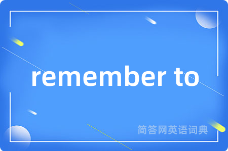 remember to