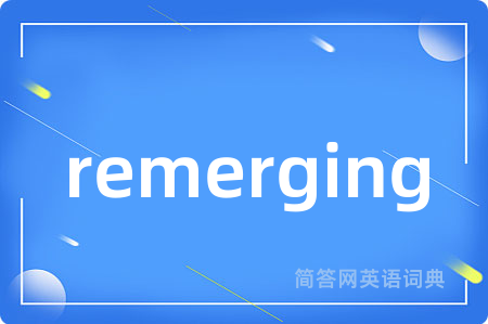 remerging