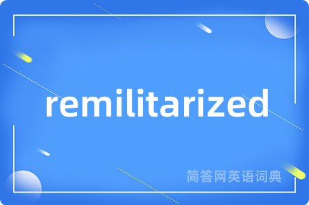 remilitarized