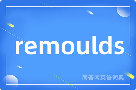remoulds