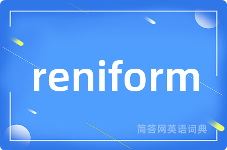 reniform