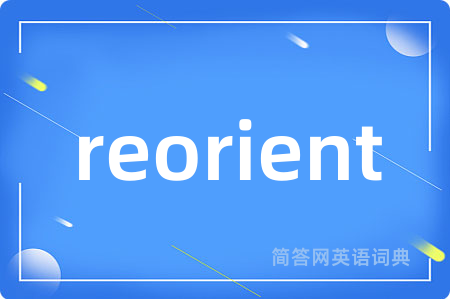 reorient